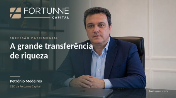 Petrônio Medeiros, CEO da Fortunne Capital